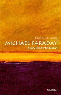Michael Faraday: A Very Short Introduction - Oxford University Press UK