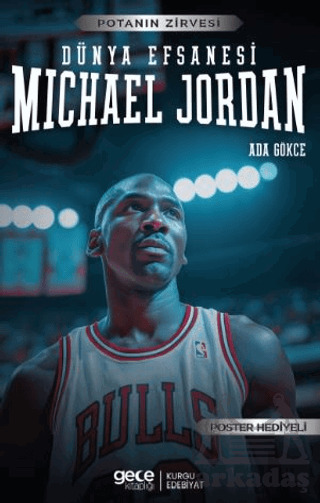Michael Jordan - Dünya Efsanesi - Gece Kitaplığı