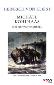 Michael Kohlhaas; Eski Bir Vakayinameden - Can Yayınları
