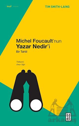 Michel Foucault’Nun Yazar Nedir’İ - Ketebe Yayınları