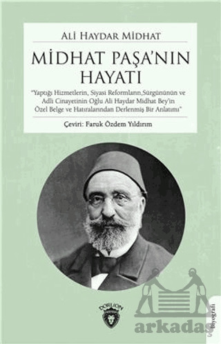 Midhat Paşanın Hayatı - Dorlion Yayınları
