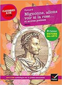 Mignonne, Allons Voir Si La Rose Et Autres Poemes - Hatier