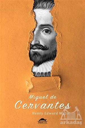 Miguel de Cervantes'in Hayatı - Maya Kitap