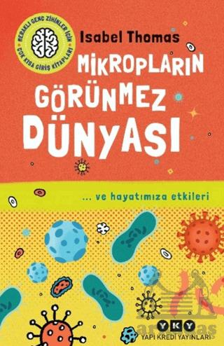 Mikropların Görünmez Dünyası - Yapı Kredi Yayınları