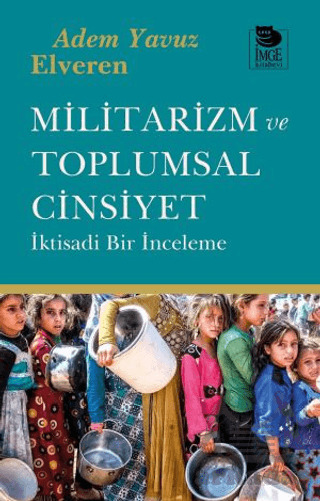 Militarizm Ve Toplumsal Cinsiyet - İmge Kitabevi Yayınları