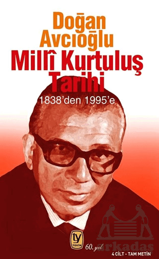 Milli Kurtuluş Tarihi 1838’Den 1995’E (4 Cilt Tam Metin) - 1