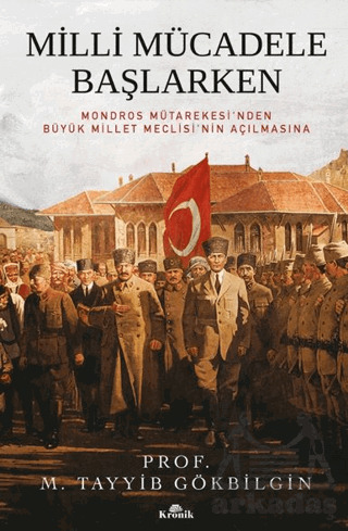Milli Mücadele Başlarken - Kronik Kitap