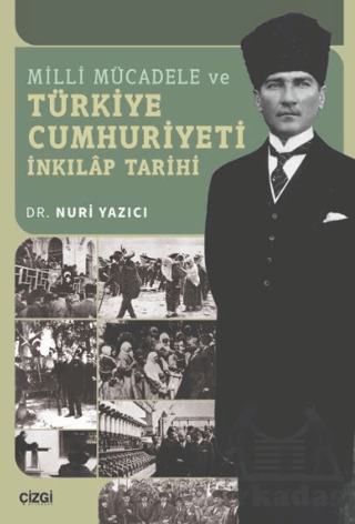 Milli Mücadele Ve Türkiye Cumhuriyeti İnkılap Tarihi - Çizgi Kitabevi Yayınları