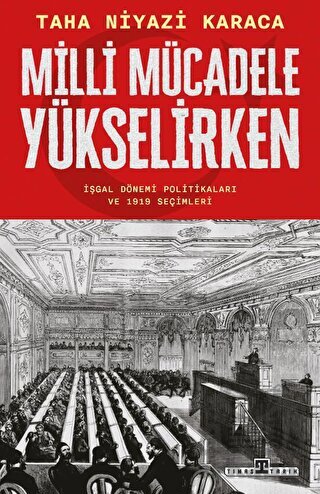 Milli Mücadele Yükselirken - Timaş Tarih