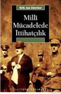 Milli Mücadelede İttihatçılık - İletişim Yayınevi
