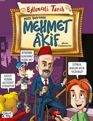 Milli Şairimiz Mehmet Akif - Eğlenceli Bilgi Yayınları