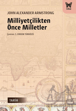 Milliyetçilikten Önce Milletler - Nika Yayınevi