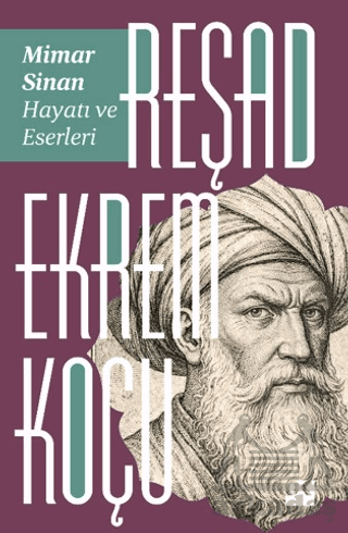 Mimar Sinan: Hayatı Ve Eserleri - 1