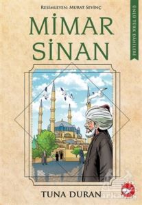 Mimar Sinan - Ünlü Türk Dahileri - Beyaz Balina Yayınları
