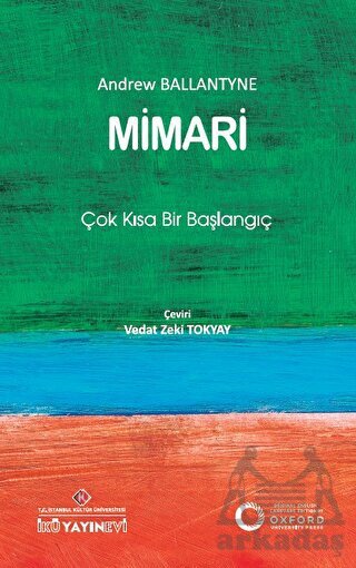 Mimari: Çok Kısa Bir Başlangıç - İstanbul Kültür Üniversitesi - İKÜ Yayınevi