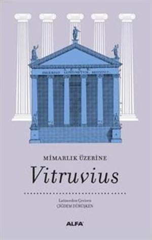 Mimarlık Üzerine; Vitruvius - 1