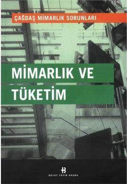 Mimarlık Ve Tüketim - Boyut Yayın Grubu