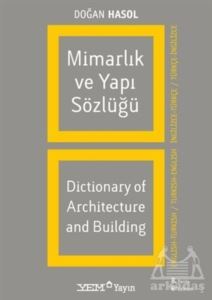 Mimarlık Ve Yapı Sözlüğü / Dictionary Of Architecture And Building (İngilizce - Türkçe / Türkçe - İngilizce) - YEM Yayın