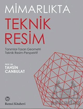 Mimarlıkta Teknik Resim - Remzi Kitabevi