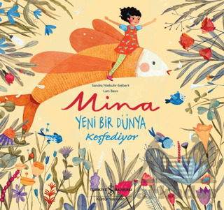 Mina Yeni Bir Dünya Keşfediyor - İş Bankası Kültür Yayınları