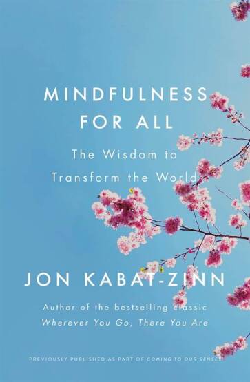 Mindfulness for All: The Wisdom to Transform the World - Piatkus