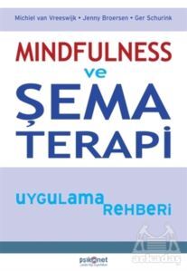 Mindfulness Ve Şema Terapi Uygulama Rehberi - Psikonet Yayınları