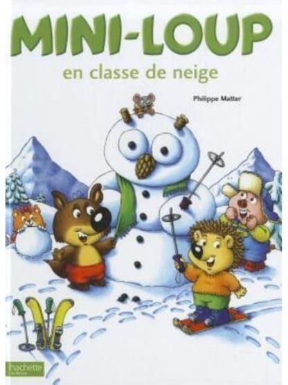 Mini loup en classe de neige - Hachette Livre International