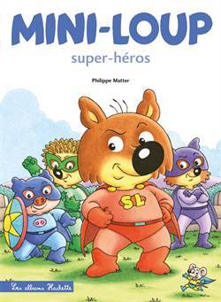 Mini-Loup Super-Heros - Hachette Livre International