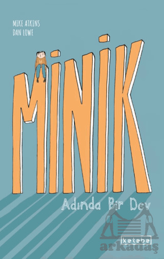 Minik Adında Bir Dev - Ketebe Çocuk