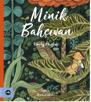 Minik Bahçıvan - Vakıfbank Kültür Yayınları