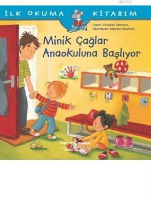 Minik Çağlar Anaokuluna Başlıyor; İlk Okuma Kitabım - 1