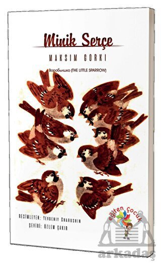 Minik Serçe - Eğiten Kitap