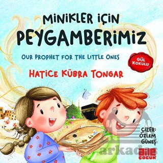 Minikler İçin Peygamberimiz - Aile Yayınları
