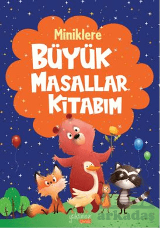 Miniklere Büyük Masallar Kitabım - Yakamoz Yayınevi