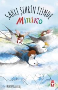 Miniko 2 - Saklı Şehrin İzinde - Timaş Yayınları