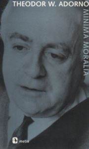 Minima Moralia; Sakatlanmış Yaşamdan Yansımalar - Metis Yayınları
