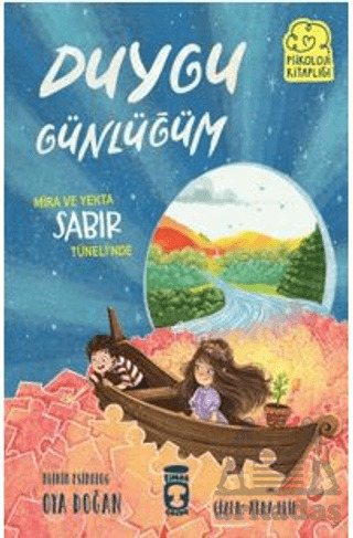 Mira Ve Yekta Sabır Tüneli’Nde- Duygu Günlüğüm - Timaş Çocuk