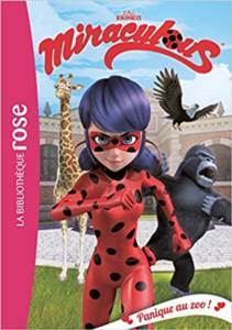 Miraculous 10: Panic Au Zoo - Hachette Jeunesse