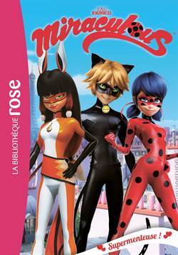 Miraculous 7: Supermenteuse - Hachette Jeunesse
