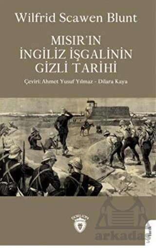 Mısır´In İngiliz İşgalinin Gizli Tarihi - Dorlion Yayınları