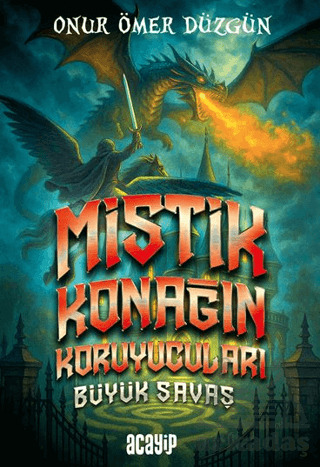 Mistik Konağın Koruyucuları Büyük Savaş - Acayip Kitaplar