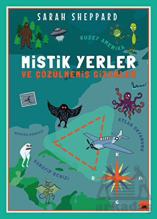 Mistik Yerler Ve Çözülmemiş Gizemler - Kolektif Kitap