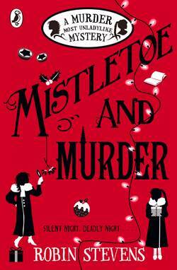 Mistletoe And Murder (A Murder Most Unladylike Mystery) - Puffin Books UK