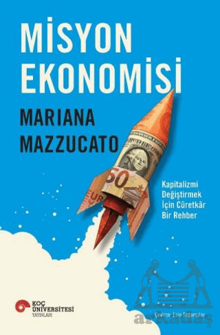 Misyon Ekonomisi - Koç Üniversitesi Yayınları