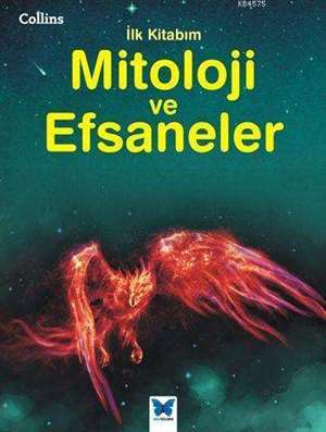 Mitoloji ve Efsaneler - Collins İlk Kitabım - 1