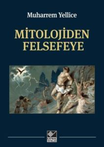 Mitolojiden Felsefeye - Kaynak Yayınları