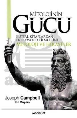 Mitolojinin Gücü; kutsal Kitaplardan Hollywood Filmlerine Mitoloji ve Hikayeler - Mediacat Kitapları