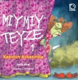 Mıymıy Teyze 1; Kapının Arkasında - Uçanbalık Yayıncılık