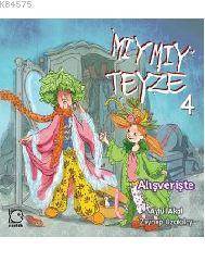 Mıymıy Teyze 4 - Uçanbalık Yayıncılık