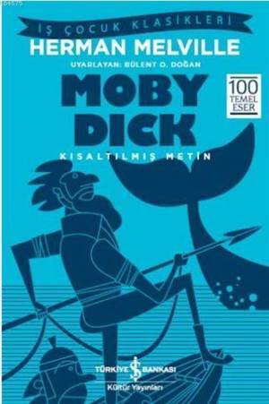 Moby Dick; Kısaltılmış Metin - İş Bankası Kültür Yayınları